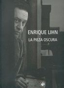 La Pieza Oscura - Enrique Lihn - Ediciones Udp