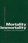 mortality, immortality, and other life strategies (en Inglés)