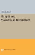 Philip ii and Macedonian Imperialism (Princeton Legacy Library) (en Inglés)