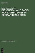 Dissension and Face-Work Strategies in German Dialogues (Linguistische Arbeiten) (en Inglés)