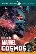 Hidden Universe Travel Guides: The Complete Marvel Cosmos: With Notes by the Guardians of the Galaxy (en Inglés)