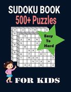 Ultimate 500+ Sudoku Puzzles Book-Easy to Hard for Kids: Different Levels Sudoku Included with Solutions. (en Inglés)