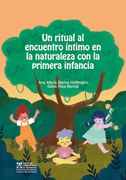 Un Ritual al encuentro íntimo en la naturaleza con la primera infancia