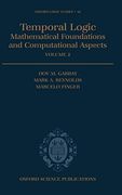 Temporal Logic: Mathematical Foundations and Computational Aspects: Volume 2 