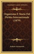 Organismo E Storia Del Diritto Internazionale (1879) (in Italian)