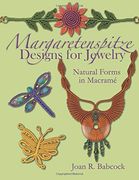 Margaretenspitze Designs for Jewelry: Natural Forms in Macrame 