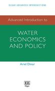 Advanced Introduction to Water Economics and Policy (Elgar Advanced Introductions Series) (en Inglés)