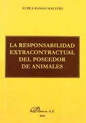 La Responsabilidad Extracontractual Del Poseedor De Animales