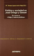 Política y Sociedad en José Ortega Gasset: En Torno a "Vieja y Nueva Política" (Pensamiento Crítico