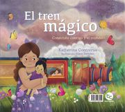 El tren mágico: Conéctate contigo y el mundo