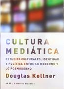 Cultura Mediatica - Douglas Kellner - Akal