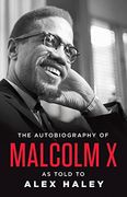 The Autobiography of Malcolm x (as Told to Alex Haley) 