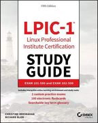 Lpic-1 Linux Professional Institute Certification Study Guide: Exam 101-500 and Exam 102-500 (en Inglés)