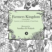 Farmers Kingdom: Colouring Book - A Journey to the Farmlands of Tamil (en Inglés)