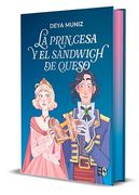 LA PRINCESA Y EL SANDWICH DE QUESO, ED. ESPECIAL
