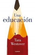 Una educación - Tara Westover - LUMEN
