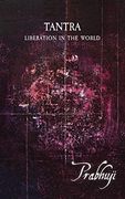 Tantra: Liberation in the World (en Inglés)