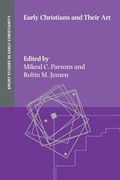 Early Christians and Their Art (en Inglés)
