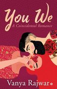 You We: A Coincidental Romance (en Inglés)