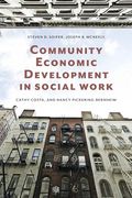 Community Economic Development in Social Work (Foundations of Social Work Knowledge Series) (en Inglés)