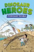 Dinosaur Heroes: Pterosaur Trouble (en Inglés)