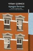 Apegos Feroces - Vivian Gornick - Sexto Piso