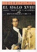 Introduccion Al Arte Espanol: El Siglo Xyiii, Entre Tradicion Y Academia (spanish Edition)