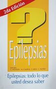 Epilepsias: Todo lo que Usted Debe Desea Saber