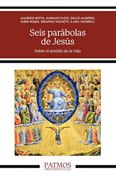Seis Parábolas de Jesús: Sobre el Sentido de la Vida (in Spanish)