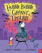 hubble bubble, granny trouble. tracey corderoy and joe berger (en Inglés)