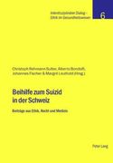 Beihilfe Zum Suizid in Der Schweiz: Beitraege Aus Ethik, Recht Und Medizin (en Alemán)