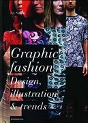 Lenguaje Grafico de la Moda, el: Cutting-Edge Graphics and Prints for Fashion Design 