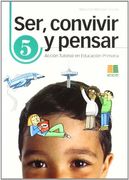 Ser, Convivir y Pensar, 5 Educación Primaria. Acción Tutorial