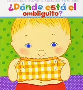 Â¿ Dã nde Estã¡ El Ombliguito? (Where is Baby's Belly Button? ): Un Libro Para Levantar ta Tapita por Karen Katz (a Lift-The-Flap Story)
