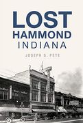 Lost Hammond, Indiana