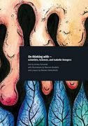 On Thinking with - Scientists, Sciences, and Isabelle Stengers (en Inglés)