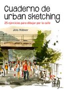 Cuaderno de Urban Sketching: 25 Ejercicios Para Dibujar Por La Calle
