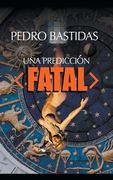 Una Predicción Fatal (en Inglés)