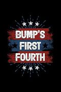 Bump's First Fourth: 120 Pages, Soft Matte Cover, 6 x 9 (en Inglés)