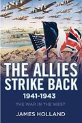 The Allies Strike Back, 1941-1943 (The war in the West) (en Inglés)