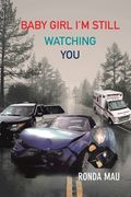 Baby Girl I'm Still Watching You (en Inglés)