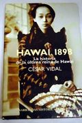 Haway 1898: La Historia de la Ultima Reina de Haway