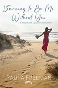 Learning to be me Without you (en Inglés)