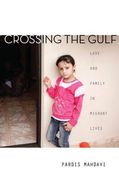 Crossing the Gulf: Love and Family in Migrant Lives (en Inglés)