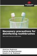 Necessary Precautions for Disinfecting Toothbrushes (en Inglés)