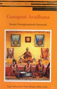 Ganapati Aradhana [Paperback] [Jun 12, 2013] Swami Niranjananada Saraswati