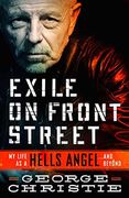 Exile on Front Street: My Life as a Hells Angel. And Beyond (en Inglés)