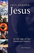 left behind: jesus in the age of the american empire (en Inglés)