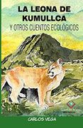 La Leona de Kumullca y Otros Cuentos Ecológicos
