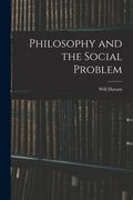 Philosophy and the Social Problem (en Inglés)